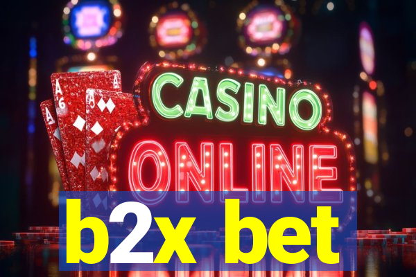 b2x bet